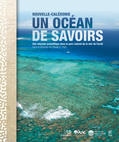 Nouvelle-Calédonie, un océan de savoirs – Une odyssée scientifique dans le parc naturel de la mer de Corail